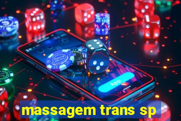 massagem trans sp